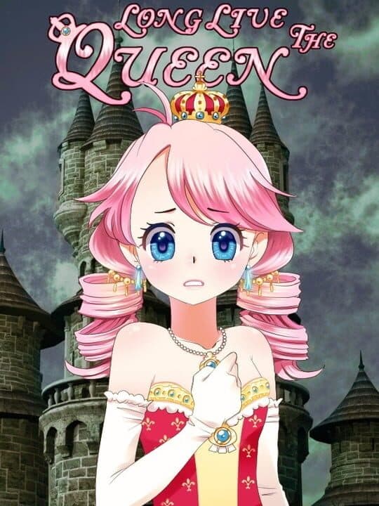 Long Live the Queen